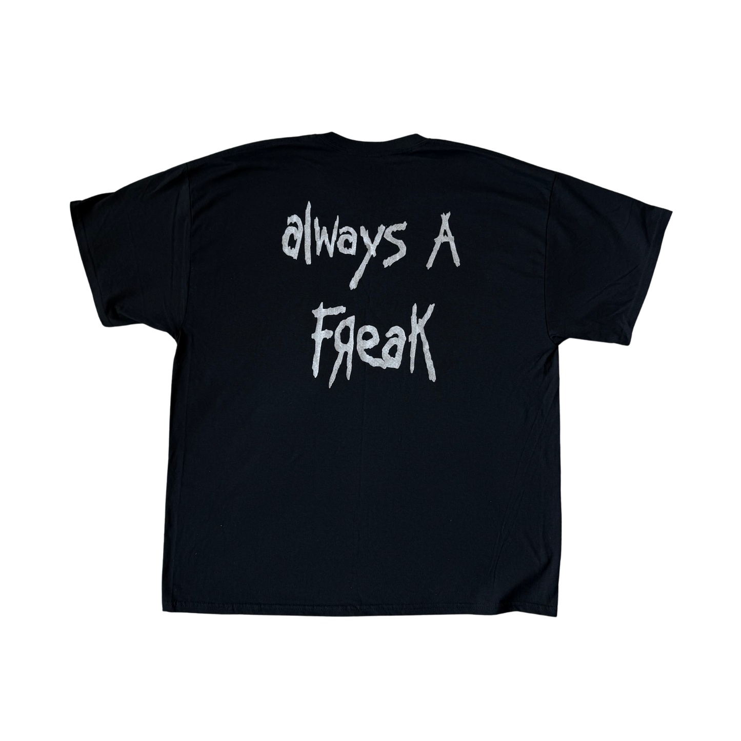 Always A Freak T-Shirt