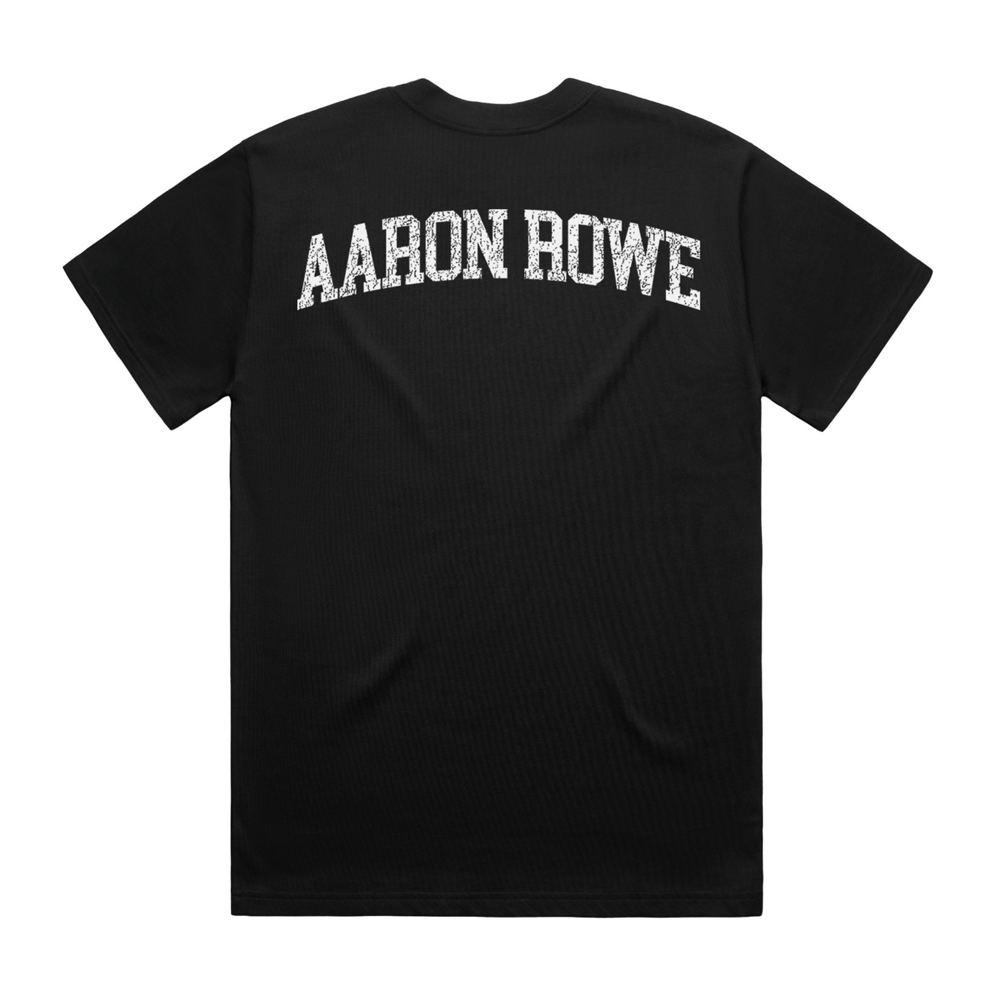 Black T-Shirt with White Aaron Rowe text across the back.