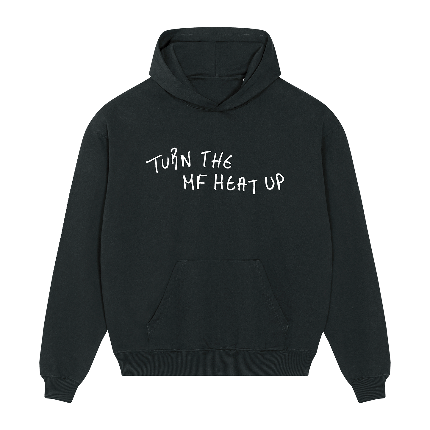 Turn the MF heat up Black Hoodie