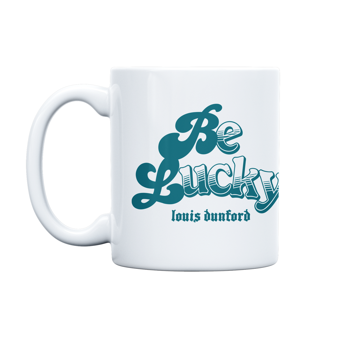 Front view of a white ceramic mug displaying ‘Be Lucky’ in bold blue lettering on each side, accompanied by ‘Louis Dunford’ in a smaller blue typewriter-style font underneath.