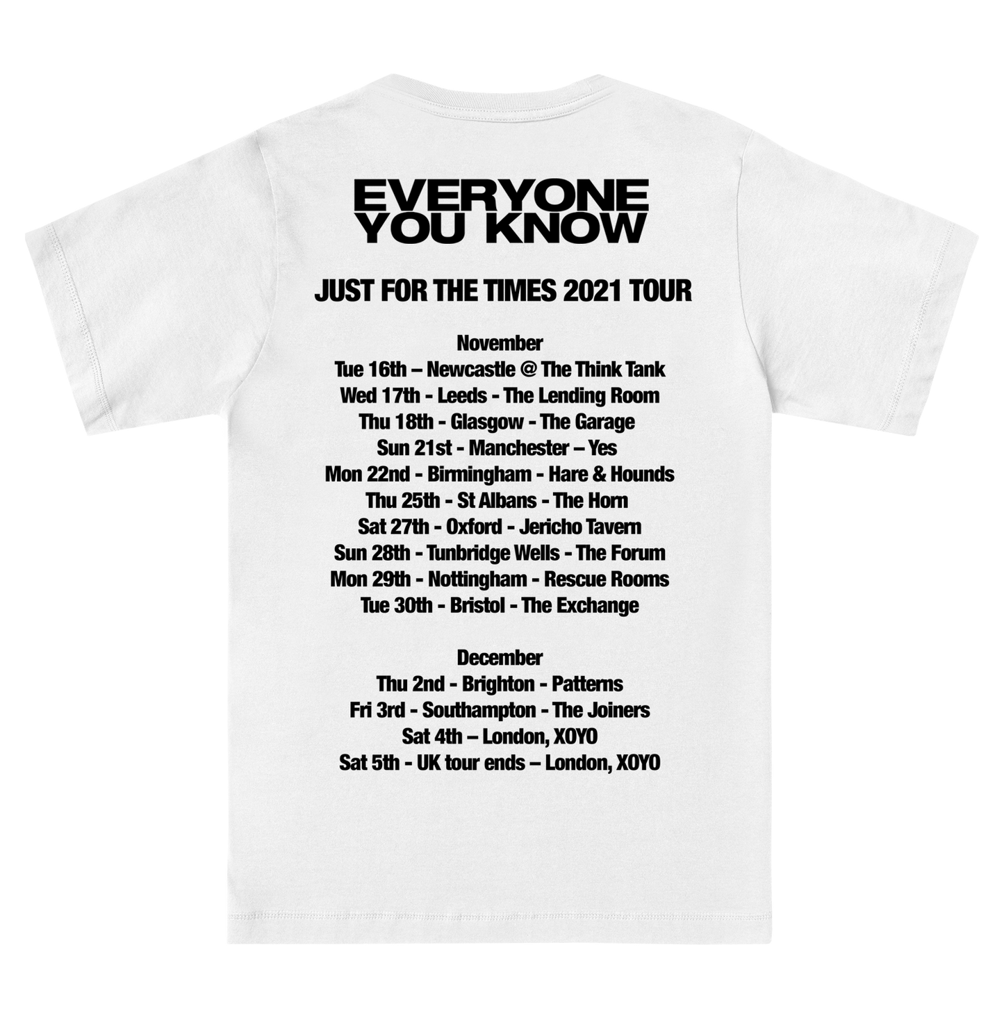 Back view of a white short-sleeve unisex T-Shirt with Everyone you know tour dates across the back