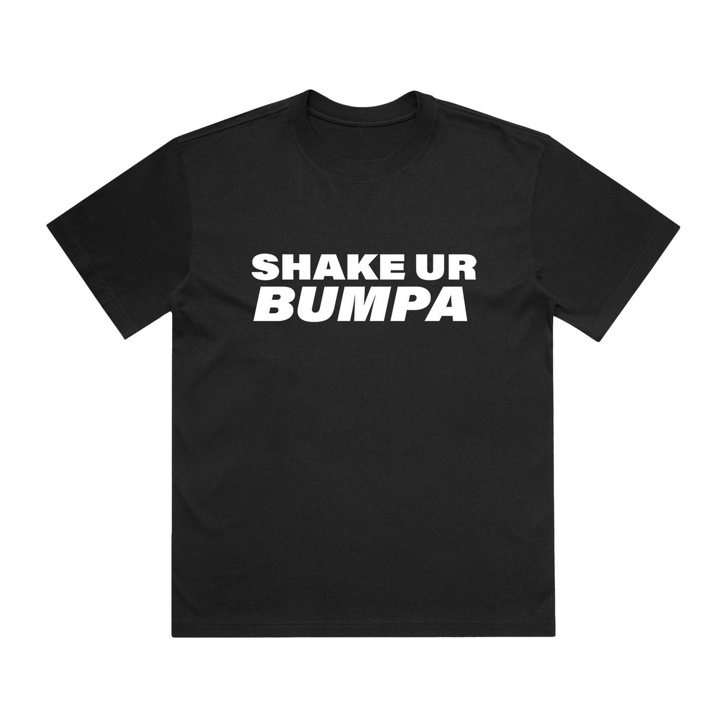 A black short-sleeve t-shirt with the phrase 'SHAKE UR BUMPA' printed in bold white capital letters across the chest.