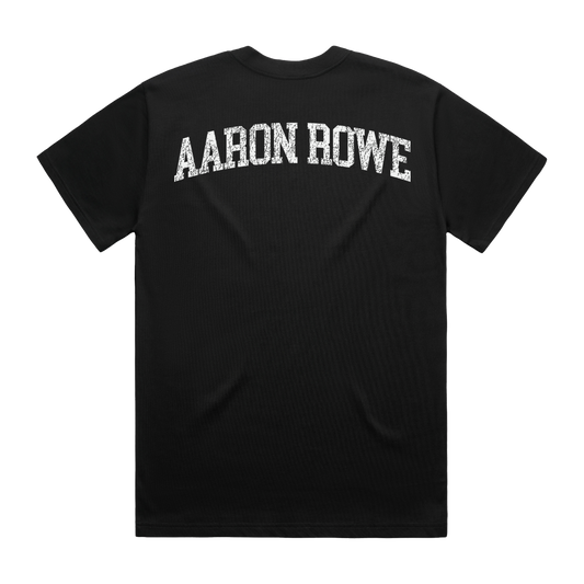 Black T-Shirt with White Aaron Rowe text across the back.