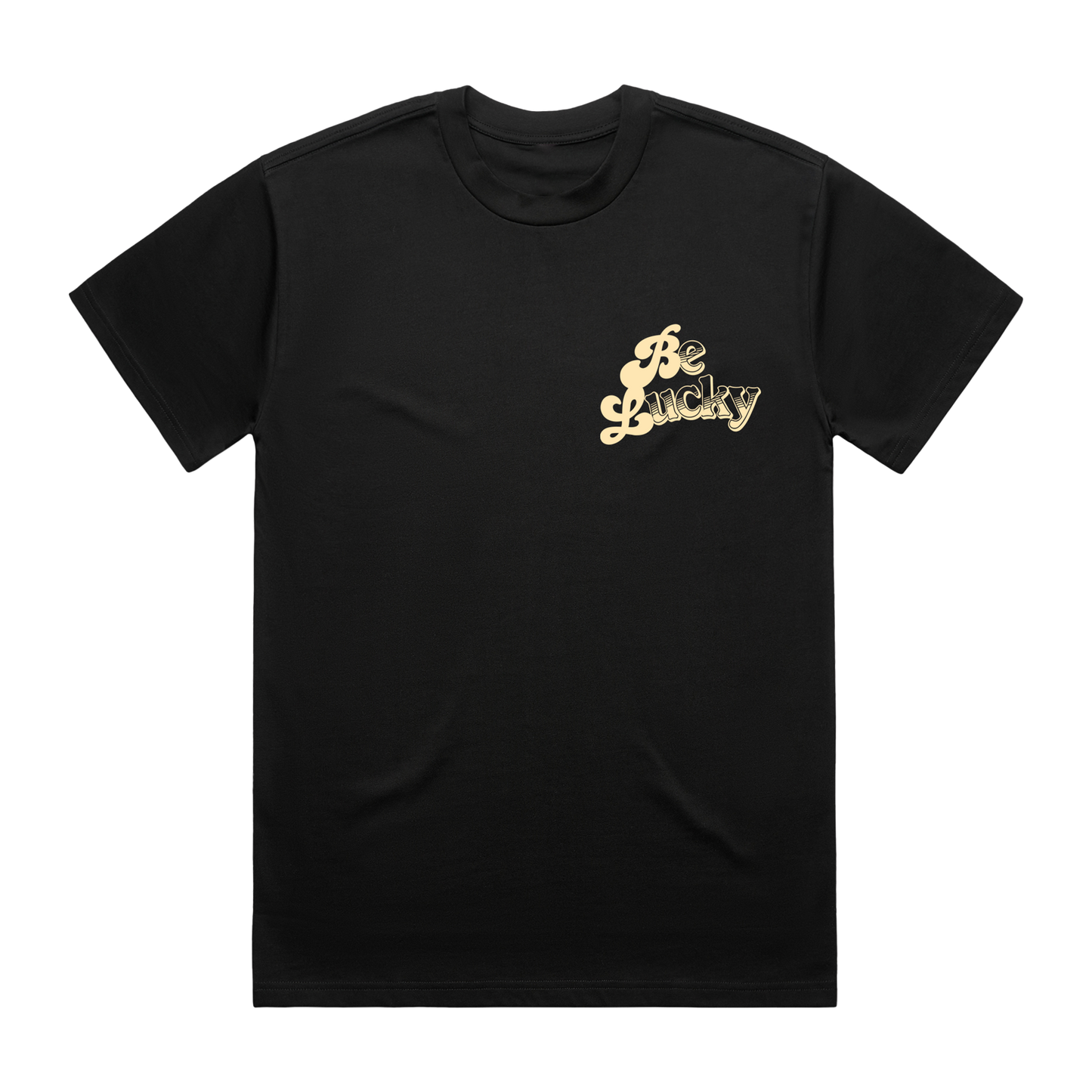 Be Lucky: Black T-Shirt + Choice of Format
