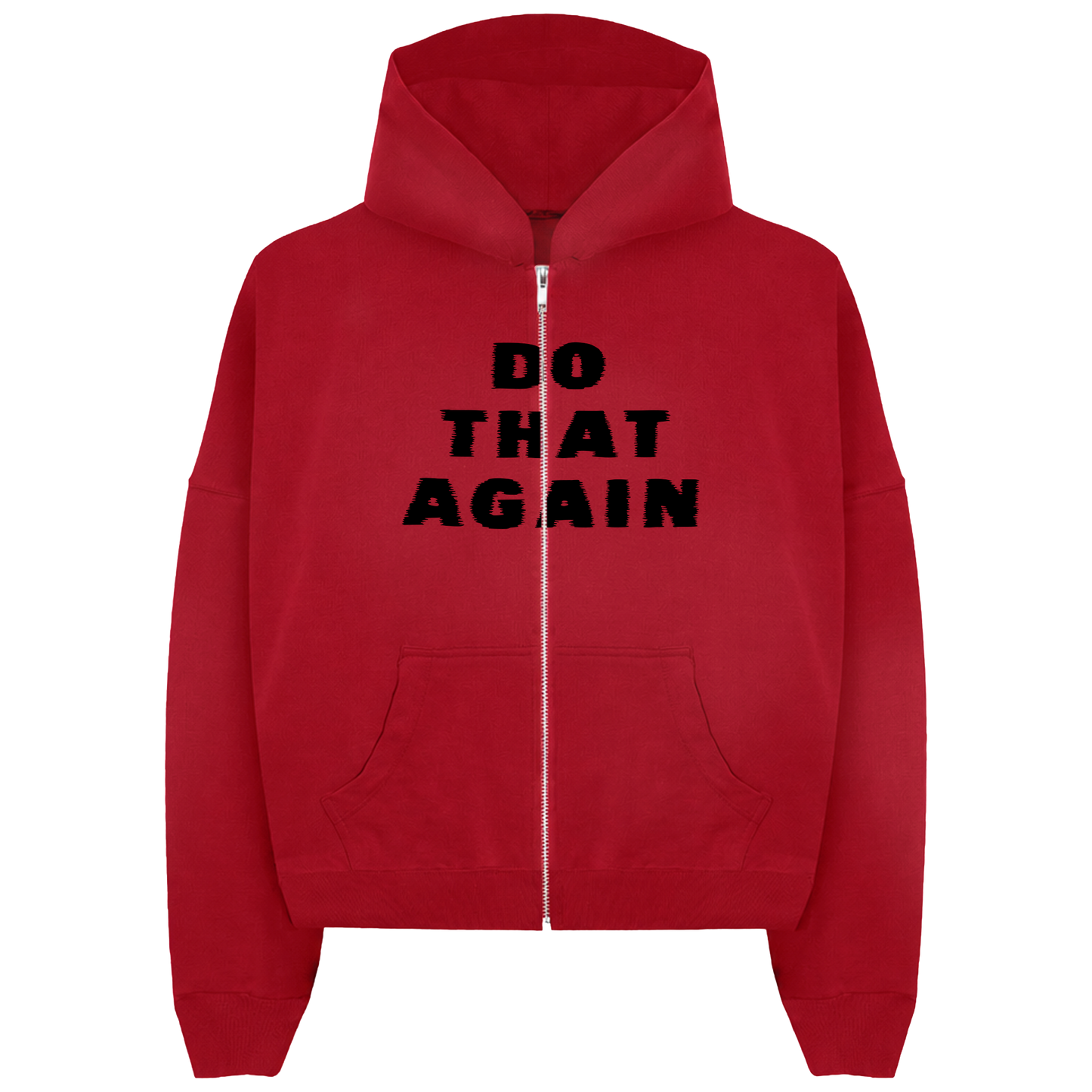 Red zip-up hoodie with black 'Do That Again' print across the front
