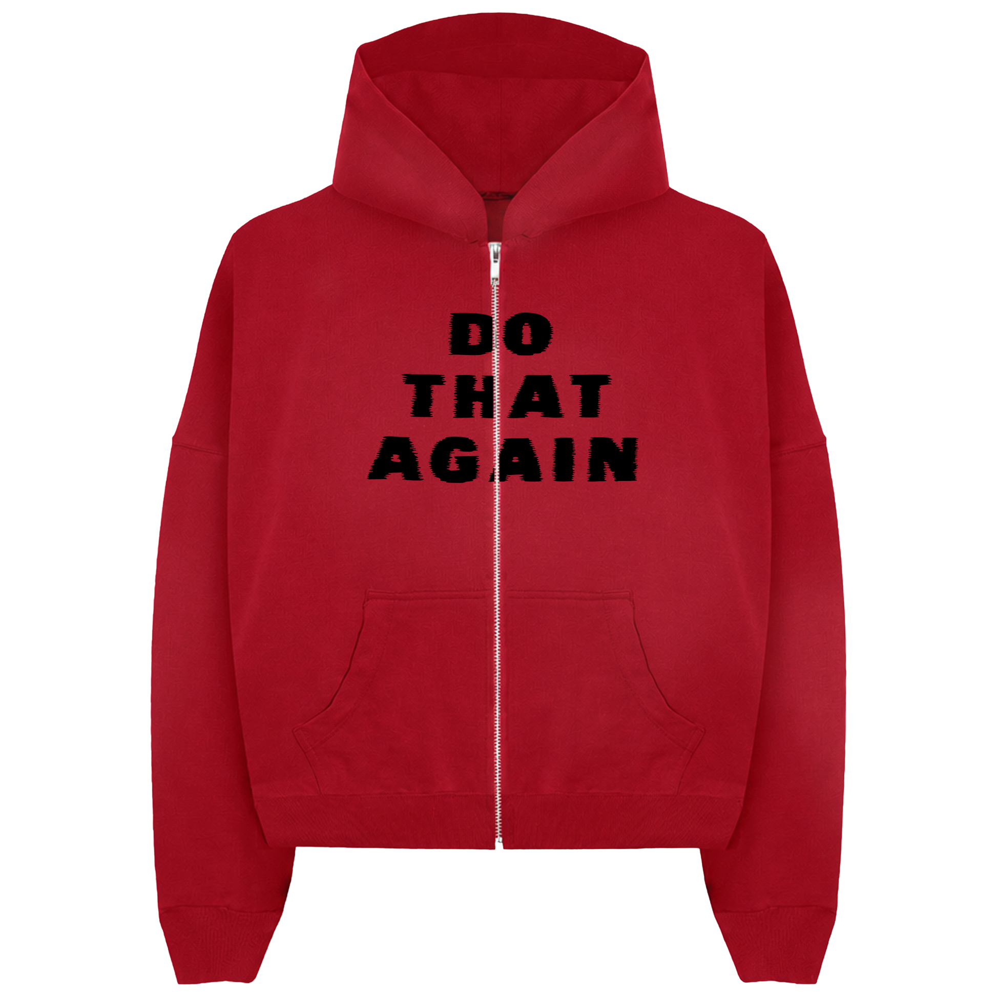 Red zip-up hoodie with black 'Do That Again' print across the front