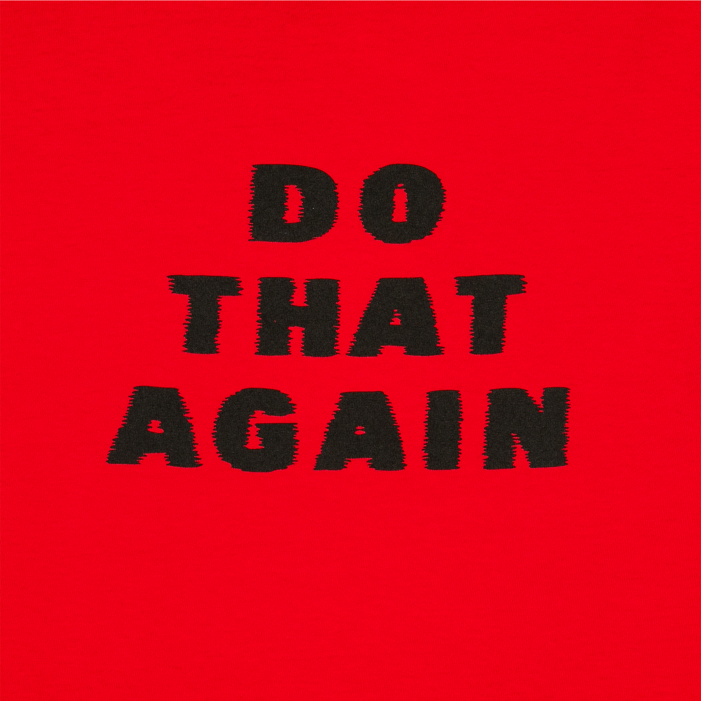Do That Again Red Tee