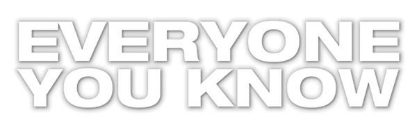 Everyone You Know